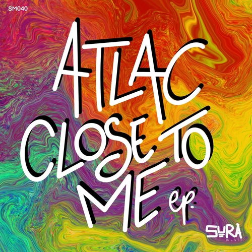 ATLAC - Close To Me [SM040]